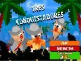 Play Tres conquistadores now