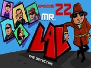 giocare MR LAL The Detective 22