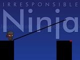 giocare Irresponsible ninja