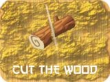 giocare Cut wood